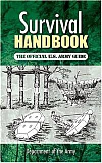 Survival Handbook: The Official U.S. Army Guide (Paperback)