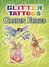 Glitter Tattoos Garden Fairies [With 6 Tattoos] (Novelty)