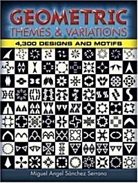 Geometric Themes and Variations: 4,300 Designs and Motifs (Paperback)