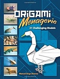 Origami Menagerie: 21 Challenging Models (Paperback)