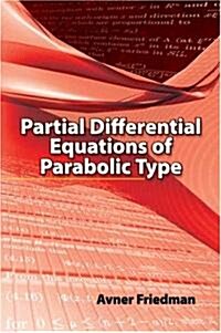 Partial Differential Equations of Parabolic Type (Paperback)