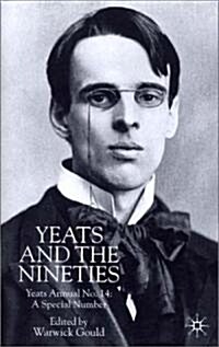 Yeats and the Nineties : Yeats Annual No 14: A Special Number (Hardcover)