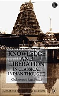 Knowledge and Liberation in Classical Indian Thou (Hardcover)