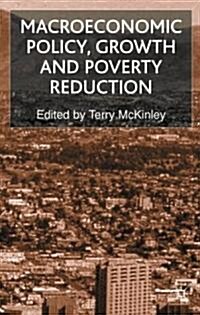 Macroeconomic Policy, Growth and Poverty Reduction (Hardcover)