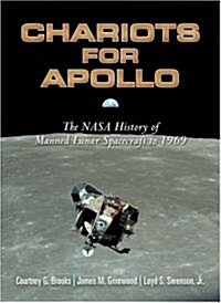Chariots for Apollo: The NASA History of Manned Lunar Spacecraft to 1969 (Paperback)
