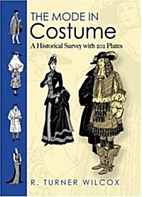[중고] The Mode in Costume: A Historical Survey with 202 Plates (Paperback, 2, Revised)