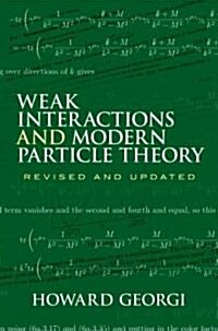 Weak Interactions and Modern Particle Theory (Paperback)