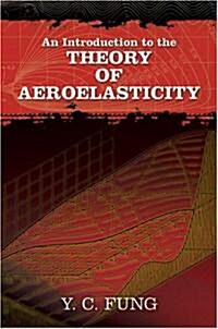 An Introduction to the Theory of Aeroelasticity (Paperback)