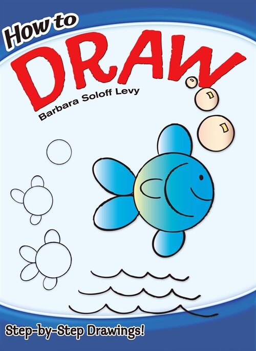 How to Draw: Easy Step-By-Step Drawings! (Paperback)