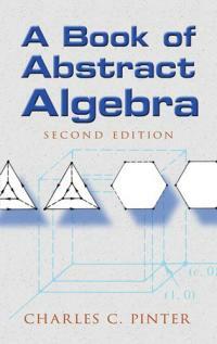 A book of abstract algebra 2nd ed., Dover ed