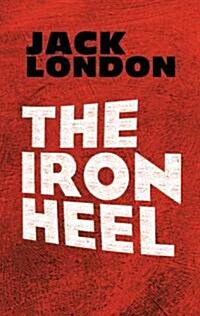 The Iron Heel (Paperback)