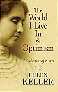 The World I Live in and Optimism: A Collection of Essays (Paperback)
