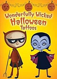 Wonderfully Wicked Halloween Tattoos [With Tattoos] (Novelty)