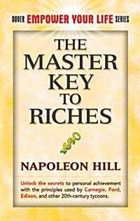 The Master Key to Riches: Unlock the Secrets to Personal Achievement (Paperback)