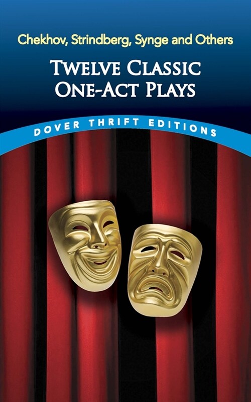 Twelve Classic One-Act Plays: Chekhov, Strindberg, Synge and Others (Paperback)