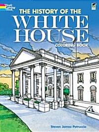 The History of the White House Coloring Book (Paperback)