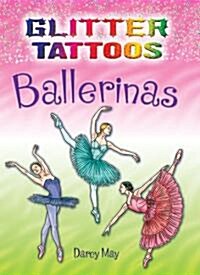 Glitter Tattoos Ballerinas [With Tattoos] (Novelty)