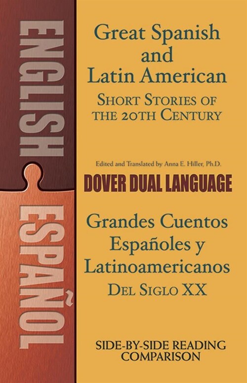 Great Spanish and Latin American Short Stories of the 20th Century/Grandes Cuentos Espa?les Y Latinoamericanos del Siglo XX: A Dual-Language Book (Paperback)