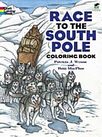 Race to the South Pole Coloring Book (Paperback)