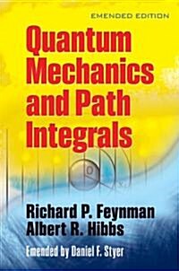 Quantum Mechanics and Path Integrals (Paperback)