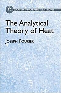 The Analytical Theory of Heat (Hardcover)