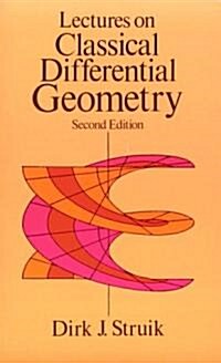 Lectures on Classical Differential Geometry: Second Edition (Paperback, 2)