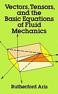 Vectors, Tensors and the Basic Equations of Fluid Mechanics (Paperback)