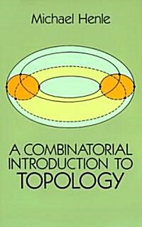 A Combinatorial Introduction to Topology (Paperback, Revised)