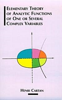 Elementary Theory of Analytic Functions of One or Several Complex Variables (Paperback, Revised)