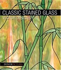 Classic Stained Glass Vector Designs [With CDROM] (Paperback)