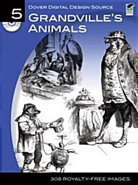 Dover Digital Design Source #5: Grandvilles Animals [With CDROM] (Paperback, Green)