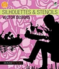 Silhouettes & Stencils Vector Designs [With CDROM] (Paperback, Green)