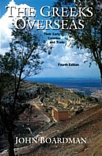 The Greeks Overseas : Their Early Colonies and Trade (Paperback, Fourth edition)