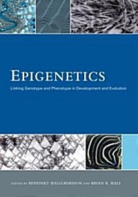 Epigenetics: Linking Genotype and Phenotype in Development and Evolution (Hardcover)
