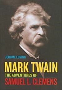 Mark Twain: The Adventures of Samuel L. Clemens (Paperback)