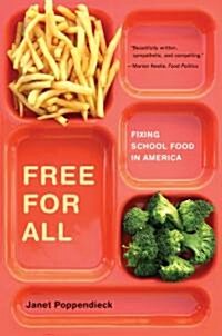 Free for All: Fixing School Food in America Volume 28 (Paperback)