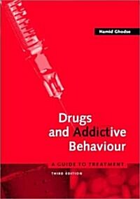 Drugs and Addictive Behaviour : A Guide to Treatment (Paperback, 3 Rev ed)