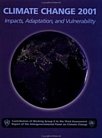 Climate Change 2001: Impacts, Adaptation, and Vulnerability : Contribution of Working Group II to the Third Assessment Report of the Intergovernmental (Paperback)