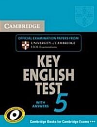 Cambridge Key English Test 5 Students Book with answers : Official Examination Papers from University of Cambridge ESOL Examinations (Paperback)