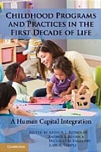 [중고] Childhood Programs and Practices in the First Decade of Life : A Human Capital Integration (Paperback)