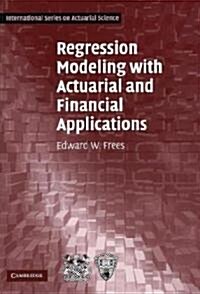 Regression Modeling with Actuarial and Financial Applications (Paperback)