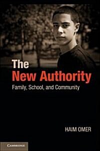 The New Authority : Family, School, and Community (Paperback)
