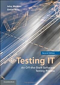 Testing IT : An Off-the-shelf Software Testing Process (Paperback, 2 Revised edition)