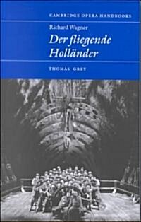 Richard Wagner: Der Fliegende Hollander (Hardcover)