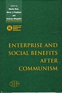 Enterprise and Social Benefits After Communism (Hardcover)