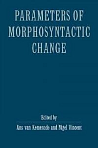 Parameters of Morphosyntactic Change (Paperback)