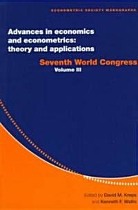 Advances in Economics and Econometrics: Theory and Applications : Seventh World Congress (Paperback)