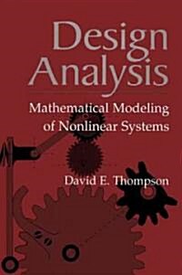 Design Analysis : Mathematical Modeling of Nonlinear Systems (Hardcover)