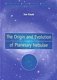 The Origin and Evolution of Planetary Nebulae (Hardcover)