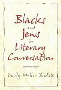 Blacks and Jews in Literary Conversation (Hardcover)